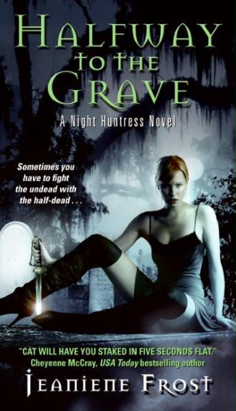 Halfway to the Grave (Night Huntress, Book 1) Jeaniene Frost