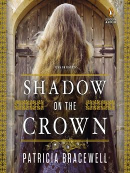 shadow on the crown by patricia bracewell